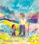 En dag med dig af Patricia Toht
