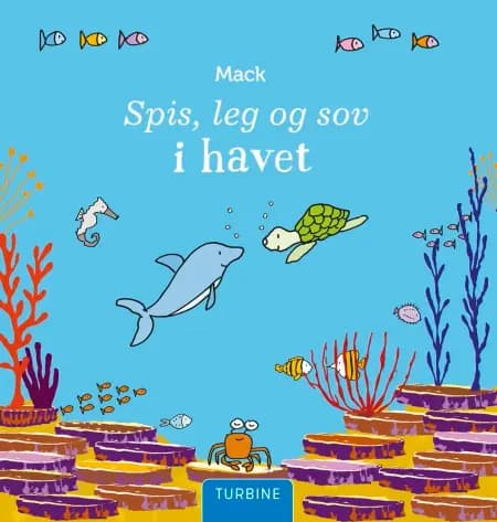 Spis, leg og sov i havet af Mack van Gageldonk