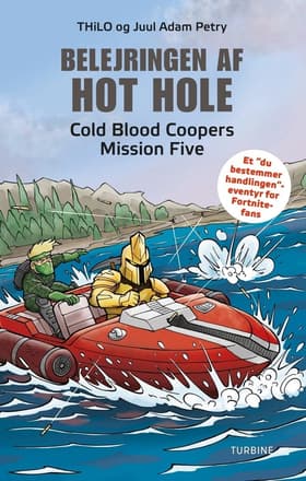 Belejringen af Hot Hole - Cold Blood Coopers Mission Five af THiLO og Juul Adam Petry