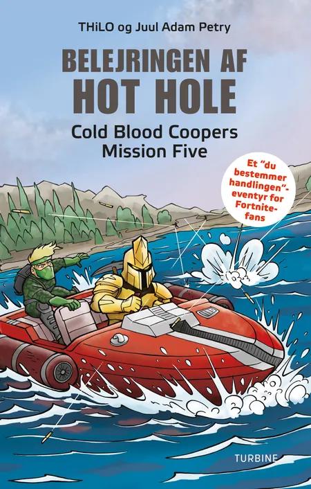 Belejringen af Hot Hole - Cold Blood Coopers Mission Five af THiLO Petry
