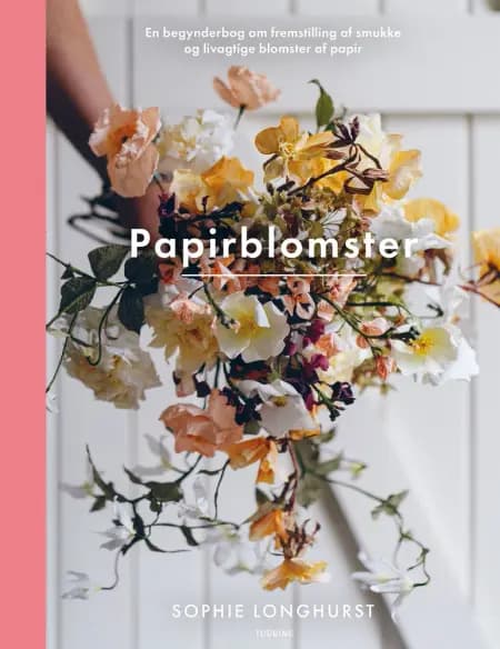 Papirblomster af Sophie Longhurst