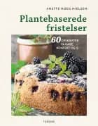 Plantebaserede fristelser af Anette Hoeg Nielsen