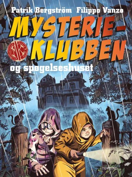 Mysterieklubben og spøgelseshuset af Patrik Bergström