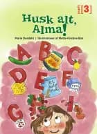 Husk alt, Alma af Marie Duedahl