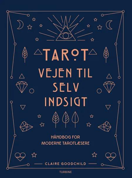 Tarot - vejen til selvindsigt af Claire Goodchild