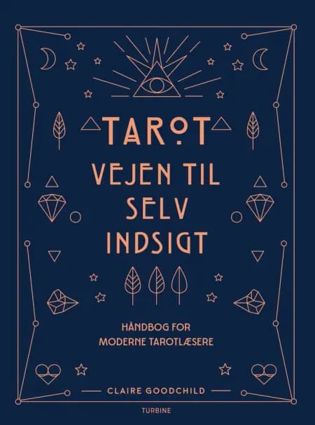 Tarot - vejen til selvindsigt af Claire Goodchild