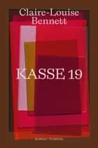 Kasse 19 af Claire-Louise Bennett