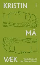 Kristin må væk af Vigdis Hjorth og Line Norman Hjorth