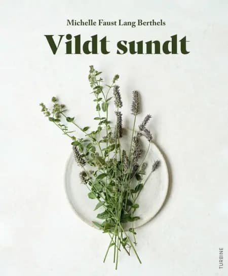 Vildt sundt af Michelle Faust Lang Berthels