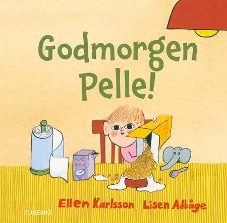 Godmorgen Pelle! af Ellen Karlsson