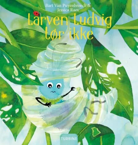 Larven Ludvig tør ikke af Bart Van Puyenbroeck