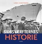 Skibsværfternes historie af Lars K. Christensen