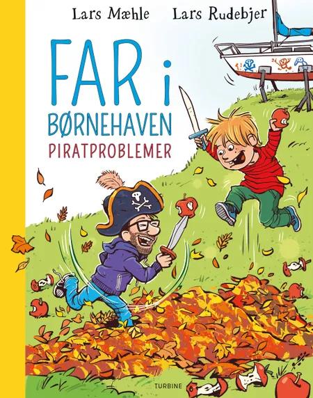 Far i børnehaven: Piratproblemer af Lars Mæhle