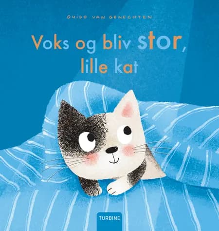 Voks og bliv stor, lille kat af Guido Van Genechten