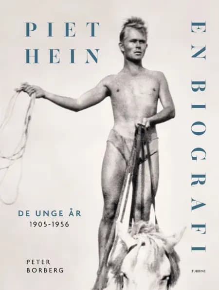 Piet Hein. En biografi af Peter Borberg