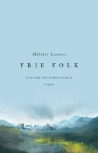 Frie folk af Halldór Laxness