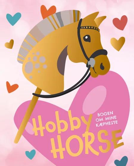 Hobby horse - bogen om mine kæpheste af Camilla Monica Rasmussen
