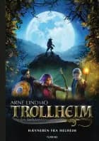 Trollheim - Hævneren fra Helheim af Arne Lindmo