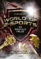 World of E-sports - En grufuld fælde af Fabian Lenk