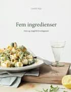 Fem ingredienser af Camille Maja