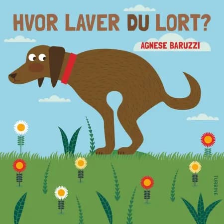 Hvor laver du lort? af Agnese Baruzzi