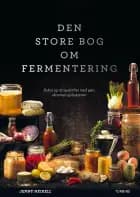 Den store bog om fermentering af Jenny Neikell
