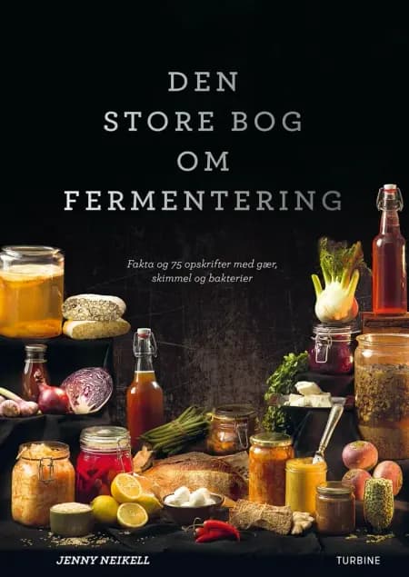 Den store bog om fermentering af Jenny Neikell