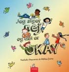 Jeg siger nej, og det er okay af Nathalie Depoorter og Hélène Jorna