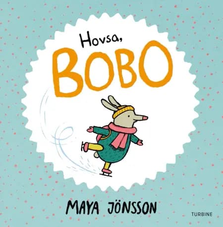 Hovsa, Bobo af Maya Jönsson