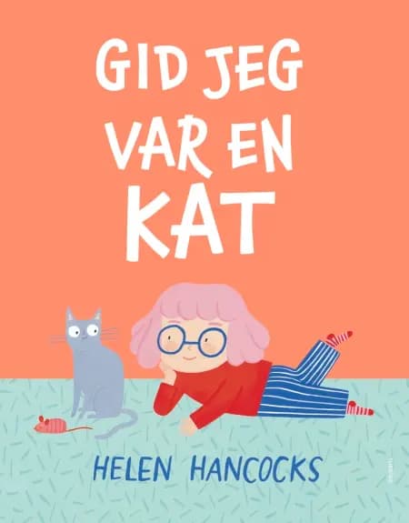 Gid jeg var en kat af Helen Hancocks