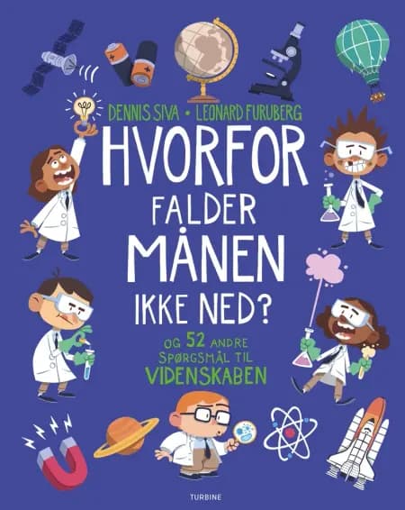Hvorfor falder Månen ikke ned? af Dennis Siva