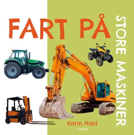 Fart på - store maskiner af Karin Hald