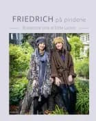 Friedrich på pindene af Ditte Larsen