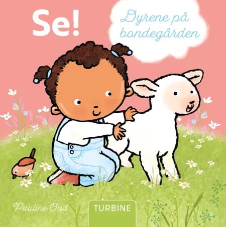 Se! Dyrene på bondegården af Pauline Oud