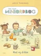Den store Miniordbog - Mad og drikke af Joëlle Tourlonias