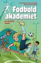 Fodboldakademiet - En uheldig skade af Irene Margil og Andreas Schlüter