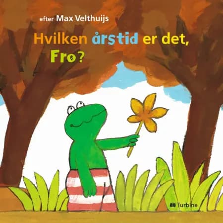 Hvilken årstid er det, Frø? af Max Velthuijs
