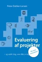 Evaluering af projekter af Peter Dahler-Larsen