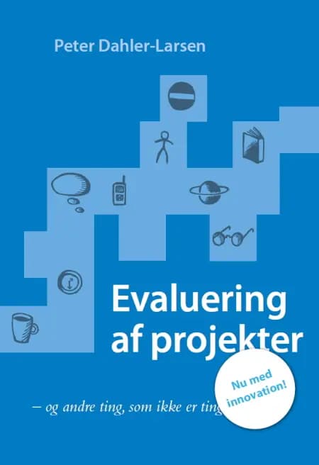 Evaluering af projekter af Peter Dahler-Larsen
