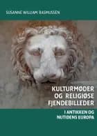 Kulturmøder og religiøse fjendebilleder af Susanne William Rasmussen