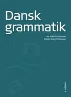Dansk grammatik af Lisa Holm Christensen og Robert Zola Christensen