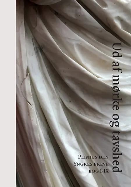 Ud af mørke og tavshed af Plinius den Yngre