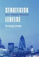 Strategisk ledelse på de mange arenaer af Kurt Klaudi Klausen