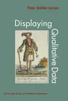 Displaying Qualitative Data af Peter Dahler-Larsen