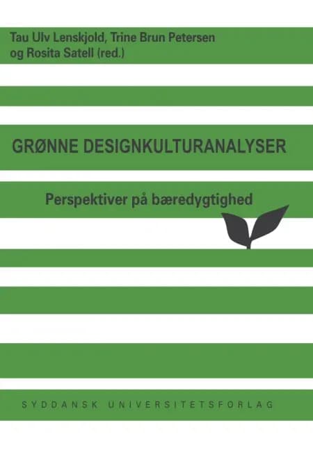Grønne designkulturanalyser af Trine Brun Petersen og Rosita Satell