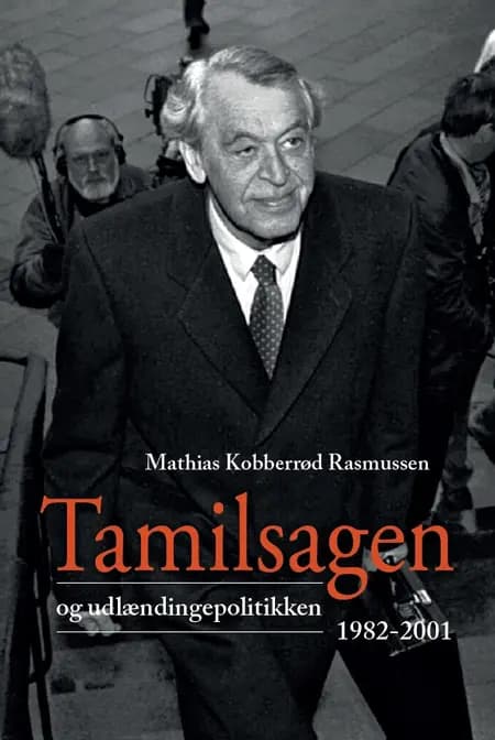 Tamilsagen og udlændingepolitikken 1982-2001 af Mathias Kobberrød Rasmussen
