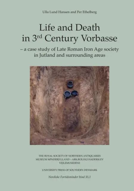 Life and Death in 3rd Century Vorbasse, vol. I-II af Per Ethelberg