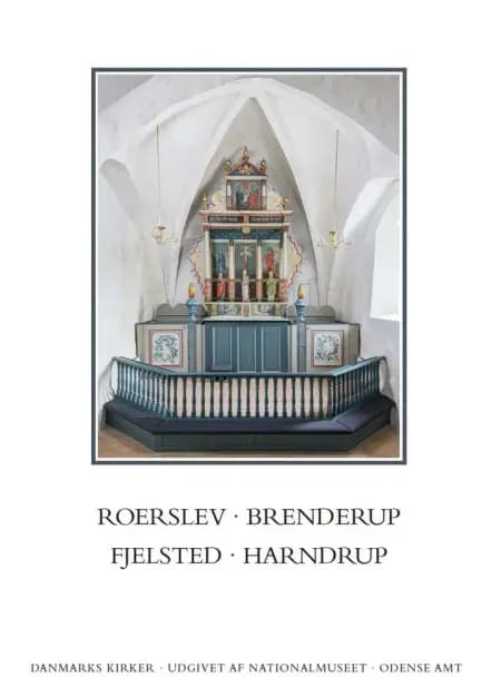 Danmarks Kirker. Odense Amt. Kirkerne i Roerslev, Brenderup, Fjelsted, Harndrup af Lasse J. Bendtsen