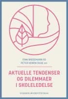 Aktuelle tendenser og dilemmaer i skoleledelse af Finn Wiedemann og Peter Henrik Raae
