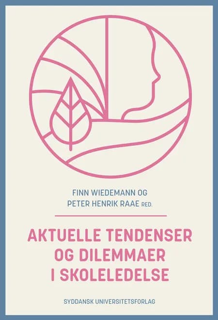Aktuelle tendenser og dilemmaer i skoleledelse af Finn Wiedemann